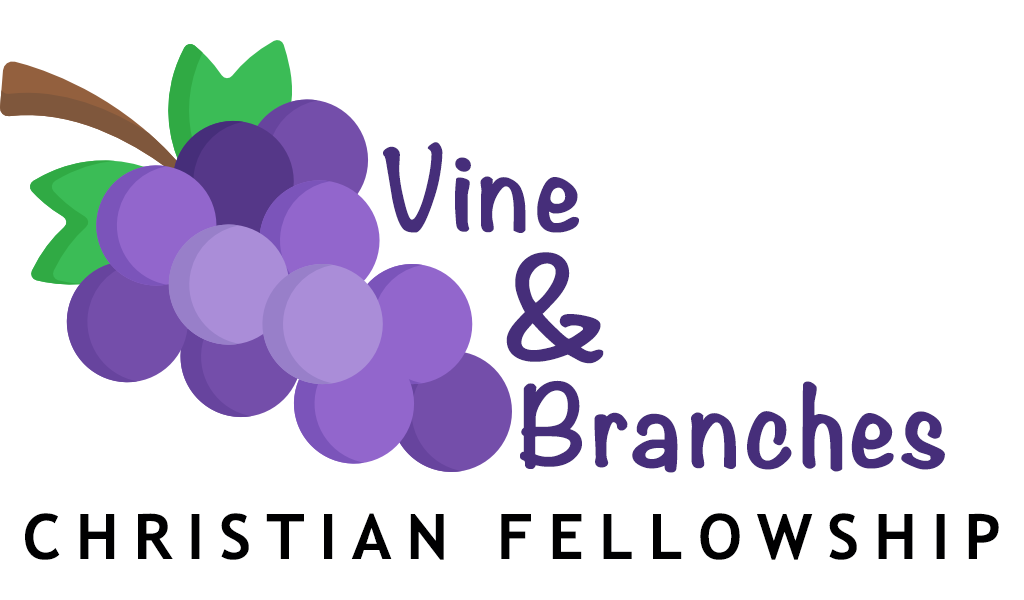 Vine & Branches Christian Fellowship